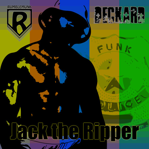 Deckard & Rumblemunk - Jack the Ripper