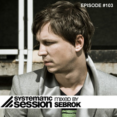 Sebrok Systematic Session Podcast Episode 103