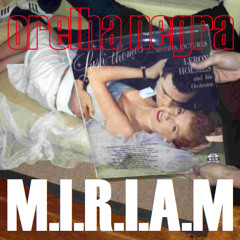 M.I.R.I.A.M