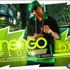 Nengo Flow-La Verdadera Calle Mix