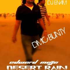 Edward Maya - Desert Rain ( DMC BUNTY &amp; DJ ENAM'S ADDICTIVE TRIBAL 2011 )