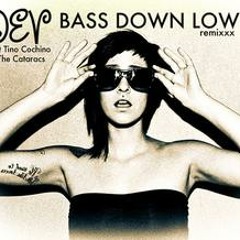 Bass down low (tribal bass ) - Dev ft. the Cataracs