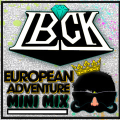 LBCK - European Adventure (Mini-mix)