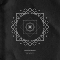 Square Mode - The Wheel (Tchong Remix)