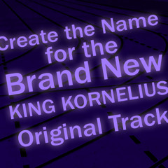 King Kornelius - Regicide (You picked the name!)