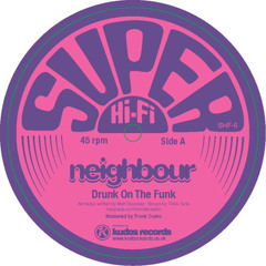 SHF06: Neighbour - Drunk on the Funk