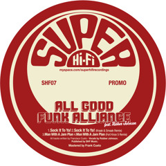 SHF07: All Good Funk Alliance - Man With A Jam Plan