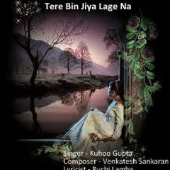 Tere Bin Jiya Lage Na (Teaser) - Feat. Venkatesh Sankaran, Ruchi Lamba