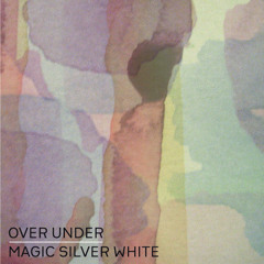Magic Silver White: Over Under