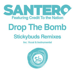Santero - Drop The Bomb (Stickybuds Remix)