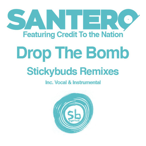 Santero - Drop The Bomb (Stickybuds Remix)