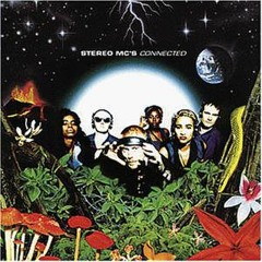 Stereo MC's - Connected (TP's Reconnection)