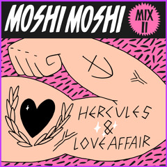 Moshi Moshi Mix II: HERCULES & LOVE AFFAIR