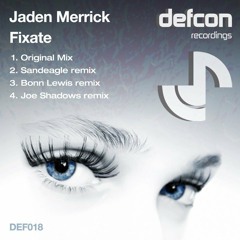Jaden Merrick - Fixate (Original Mix) OUT NOW *Defcon*