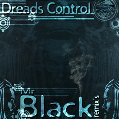Dreads Control - Mr. Black (Acid Lizard RMX)