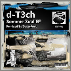d-T3ch - Summer Soul (DustyFruit Remix)