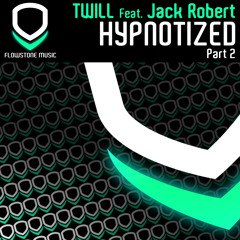 Twill Feat. Jack Robert - Hypnotized (Nick Mentes Remix)