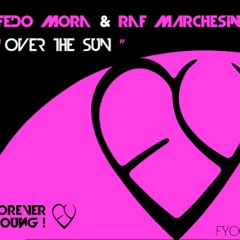 Over The Sun - Pain&Rossini VS Marcel Remix