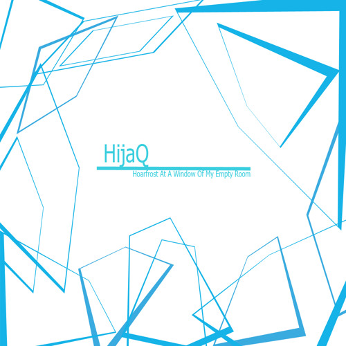 SMTHND002 - HijaQ - Hoarfrost At A Window Of My Empty Room