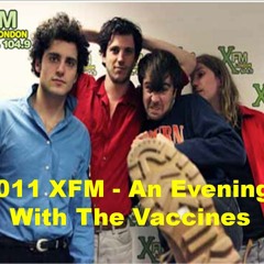 The Vaccines - Post Break-up Sex XFM