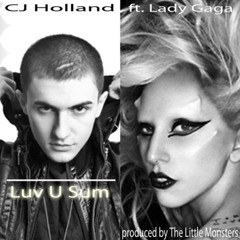 NEW LADY GAGA: CJ Holland Ft. Lady GaGa - Luv U Sum