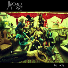 Stream Porno Party music | Listen to songs, albums, playlists for ...