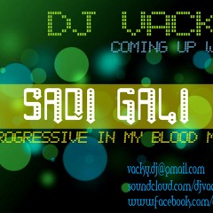 SADI GALI (PROGRESSIVE IN MY BLOOD MIX) - DJ VACKY