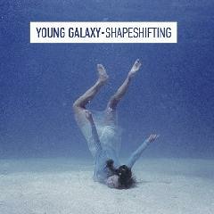 We Have Everything - Young Galaxy