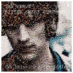 The Verve - Bitter Sweet Symphony (Uwe Heinrich Adler Remix)