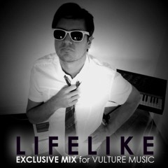 LIFELIKE - Mix for Vulture Music