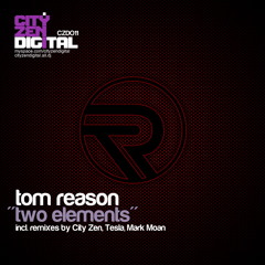Tom Reason - Two Elements (City Zen remix)
