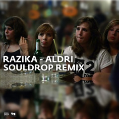 Razika - Aldri (Souldrop Remix)
