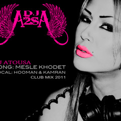 Kamran & Hooman-Mesle Khodet-Dj Atousa Club Remix 2011