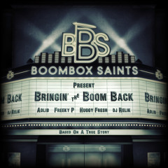 Boombox Saints - Bringin' The Boom Back
