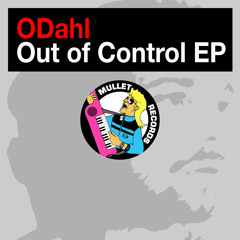 ODahl - Out of Control (Justin Faust Remix) [Preview]