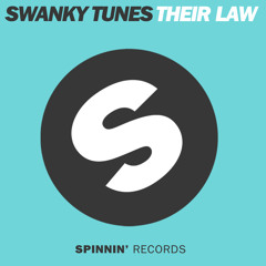 Swanky Tunes - Their Law (Original Mix) [Spinnin' Records] - PREVIEW