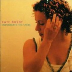 Kate Rusby - Underneath the Stars - The Goodman