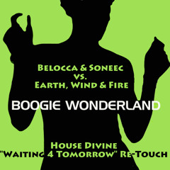 Belocca & Soneec vs Earth, Wind & Fire - Boogie Wonderland (House Divine Piano Re-Touch) -CUT-