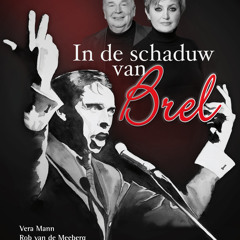 In De Schaduw Van Brel - Ga Niet Weg Bij Mij (Ne Me Quitte Pas)