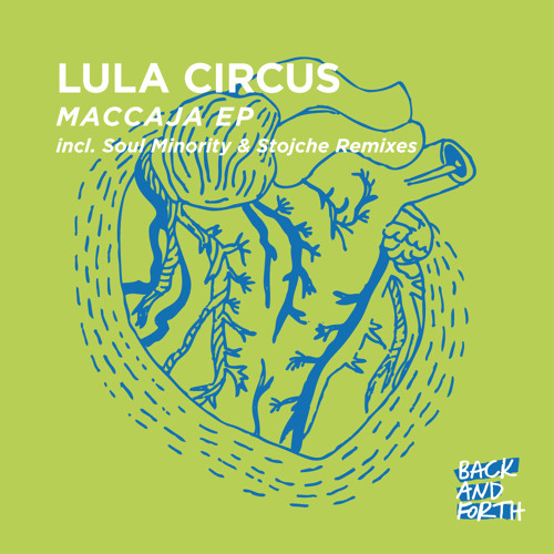 Lula Circus - Maccaja Original Mix
