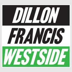 Dillon Francis-Westside! EP Minimix