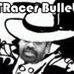 TRacer Bullet
