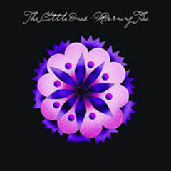 The Little Ones - Morning Tide