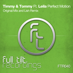 FTR040 | Timmy and Tommy Feat Leila - Perfect Motion (Lish Remix)