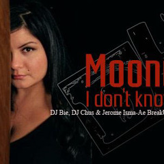 Moony - I Don t Know Why [DJ Bie, DJ Chus & Jerome Isma-Ae Breakbeat Mix]