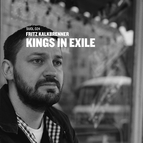 fritz kalkbrenner kings in exile mp3