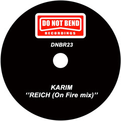 DNBR 023 - KARIM - REICH (On Fire mix)