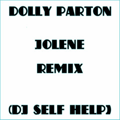 Dolly Parton-Jolene (self help's electrofunk remix)