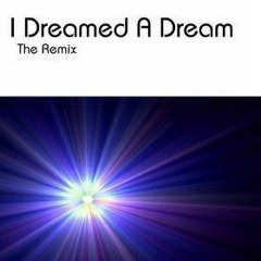 I Dreamed A Dream (DJ Batman Dance Remix)