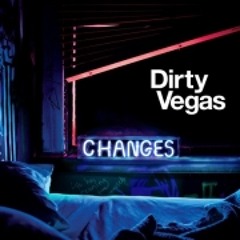 Dirty Vegas - Changes (Julien Nolan & Red-Eye Remix) {OM Records}
